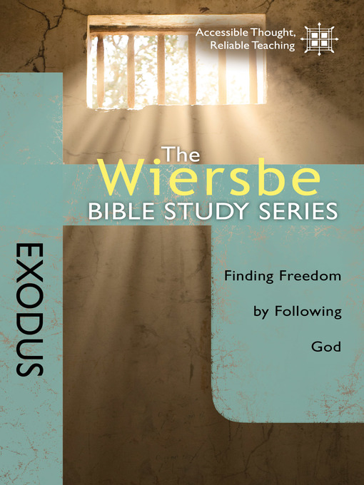 Title details for The Wiersbe Bible Study Series: Exodus by Warren W. Wiersbe - Available